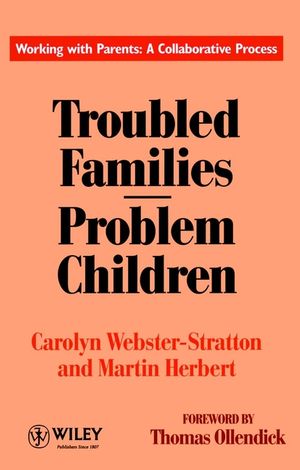 Troubled Families-Problem Children: Working with Parents: A Collaborative Process (0471944483) cover image