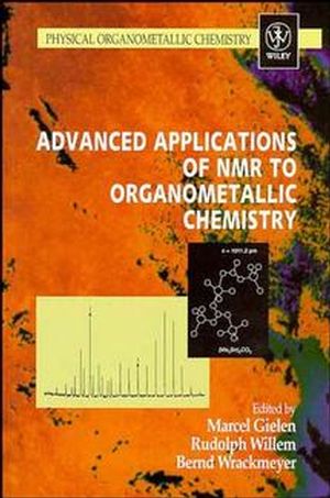 Advanced Applications of NMR to Organometallic Chemistry (0471959383) cover image