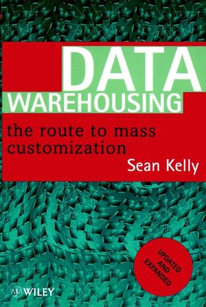 Data Warehousing: The Route to Mass Communication (0471963283) cover image