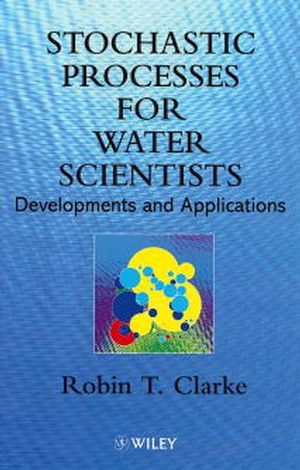 Stochastic Processes for Water Scientists: Developments and Applications (0471973483) cover image