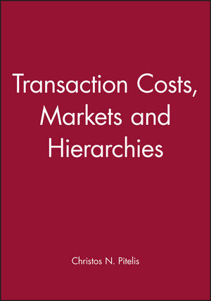 Transaction Costs, Markets and Hierarchies (0631188983) cover image