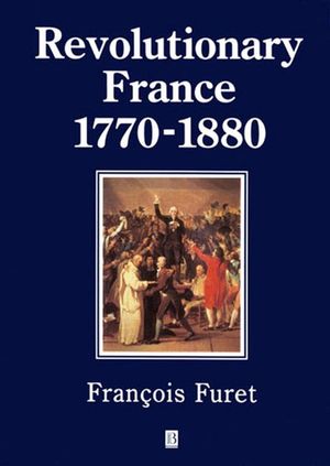 Revolutionary France 1770-1880 (0631198083) cover image