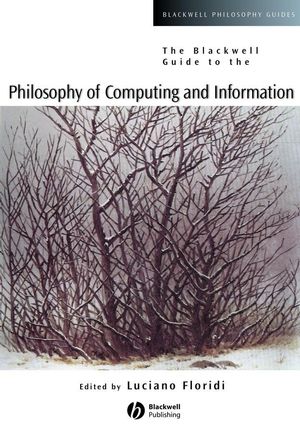 The Blackwell Guide to the Philosophy of Computing and Information (0631229183) cover image