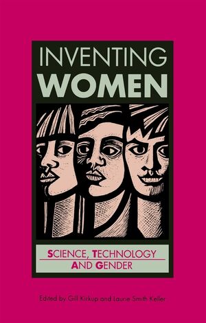 Inventing Women: Science, Technology and Gender (0745609783) cover image