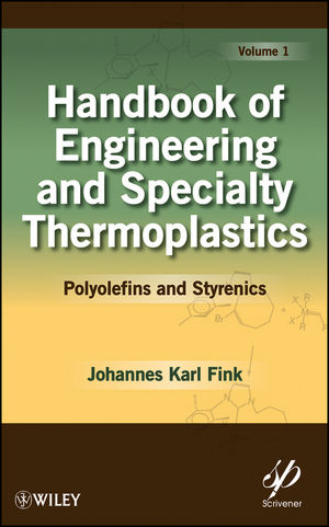 Handbook of Engineering and Specialty Thermoplastics, Volume 1: Polyolefins and Styrenics (1118029283) cover image