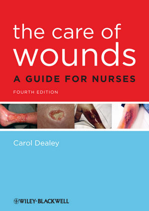 The Care of Wounds: A Guide for Nurses, 4th Edition (1118276183) cover image