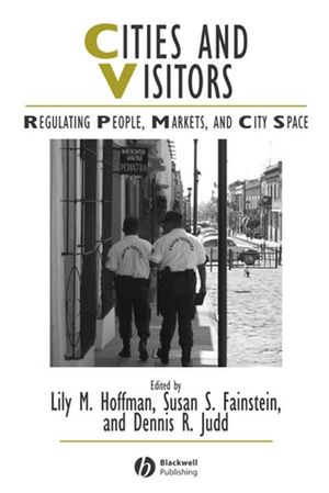 Cities and Visitors: Regulating People, Markets, and City Space (1405100583) cover image