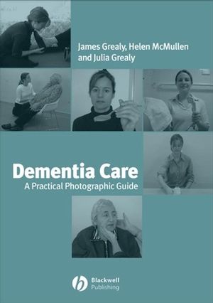 Dementia Care: A Practical Photographic Guide (1405134283) cover image