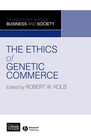 The Ethics of Genetic Commerce (1405166983) cover image