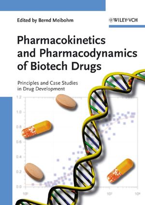 Pharmacokinetics and Pharmacodynamics of Biotech Drugs: Principles and Case Studies in Drug Development (3527314083) cover image