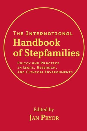 The International Handbook of Stepfamilies: Policy and Practice in Legal, Research, and Clinical Environments (0470114584) cover image