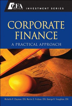 Corporate Finance: A Practical Approach (0470197684) cover image