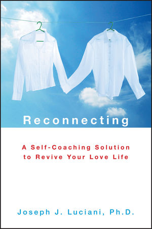 Reconnecting: A Self-Coaching Solution to Revive Your Love Life (0470527684) cover image