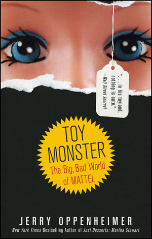 Toy Monster: The Big, Bad World of Mattel (0470548584) cover image