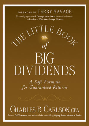 The Little Book of Big Dividends: A Safe Formula for Guaranteed Returns (0470625384) cover image