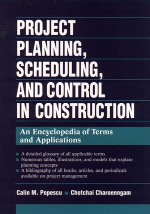Project Planning, Scheduling, and Control in Construction: An Encyclopedia of Terms and Applications (0471028584) cover image