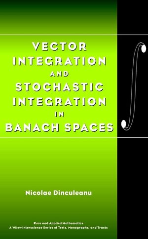 Vector Integration and Stochastic Integration in Banach Spaces (0471377384) cover image
