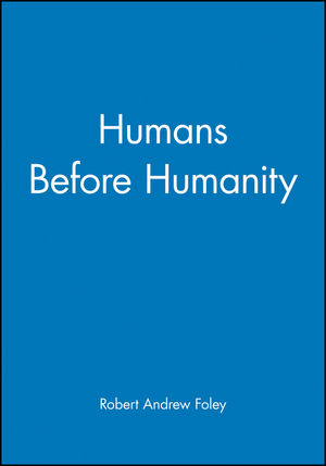 Humans Before Humanity (0631205284) cover image