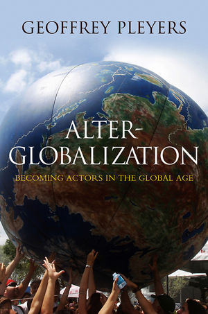 Alter-Globalization: Becoming Actors in a Global Age (0745655084) cover image