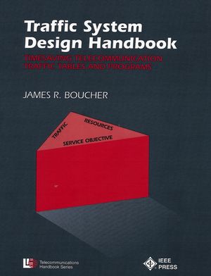 Traffic System Design Handbook: Timesaving Telecommunication Traffic Tables and Programs (0780304284) cover image