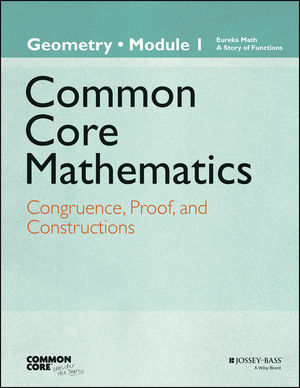 Common Core Mathematics, A Story of Functions: Geometry, Module 1: Congruence, Proof, and Constructions (1118793684) cover image