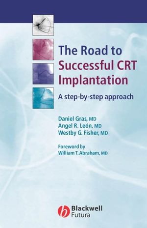 The Road to Successful CRT Implantation: A Step-by-Step Approach (1405117184) cover image