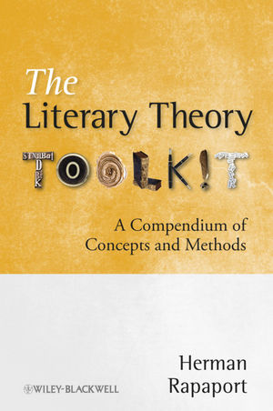 The Literary Theory Toolkit: A Compendium of Concepts and Methods (1405170484) cover image
