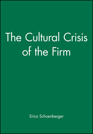 The Cultural Crisis of the Firm (1557866384) cover image