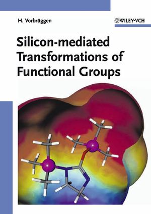 Silicon-mediated Transformations of Functional Groups (3527306684) cover image