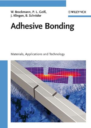 Adhesive Bonding: Materials, Applications and Technology (3527318984) cover image