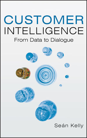 Customer Intelligence: From Data to Dialogue (0470018585) cover image