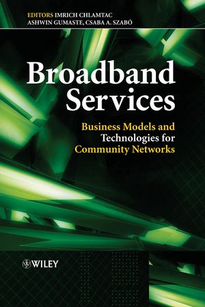 Broadband Services: Business Models and Technologies for Community Networks (0470022485) cover image