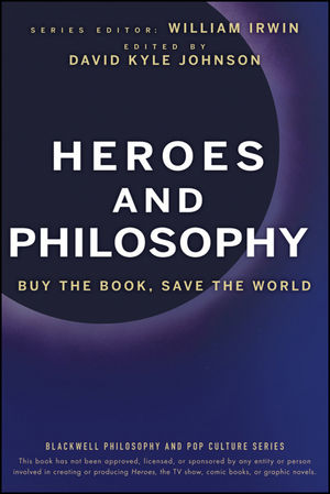 Heroes and Philosophy: Buy the Book, Save the World (0470373385) cover image