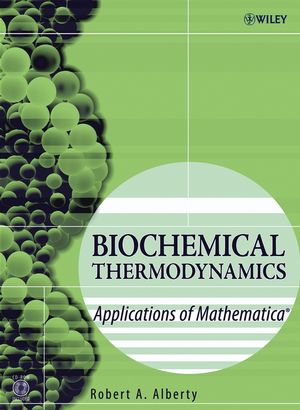 Biochemical Thermodynamics: Applications of Mathematica (0471757985) cover image
