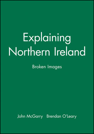Explaining Northern Ireland: Broken Images (0631183485) cover image
