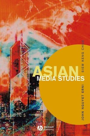 Asian Media Studies: Politics of Subjectivities (0631234985) cover image