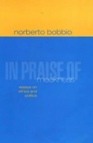 In Praise of Meekness: Essays on Ethnics and Politics (0745623085) cover image