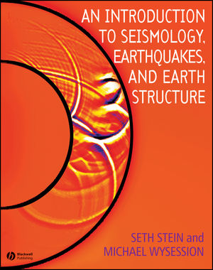 An Introduction to Seismology, Earthquakes, and Earth Structure (0865420785) cover image