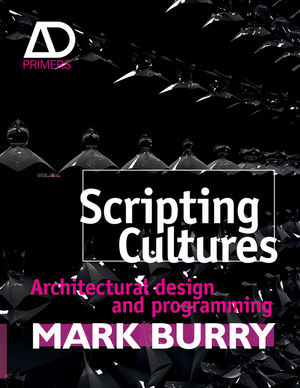 Scripting Cultures: Architectural Design and Programming (1119979285) cover image