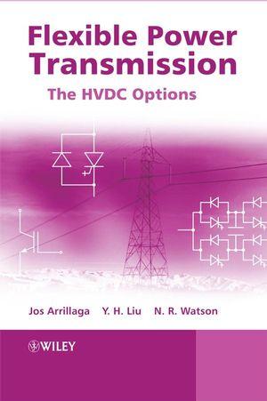 Flexible Power Transmission: The HVDC Options (0470056886) cover image