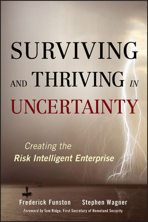 Surviving and Thriving in Uncertainty: Creating The Risk Intelligent Enterprise  (0470247886) cover image