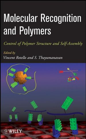 Molecular Recognition and Polymers: Control of Polymer Structure and Self-Assembly (0470277386) cover image