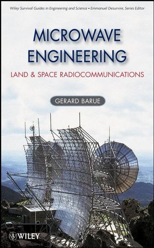 Microwave Engineering: Land & Space Radiocommunications (0470290986) cover image