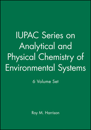 IUPAC Series on Analytical and Physical Chemistry of Environmental Systems 6 Volume Set (0470779586) cover image
