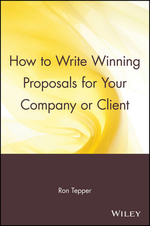 How to Write Winning Proposals for Your Company or Client (0471529486) cover image