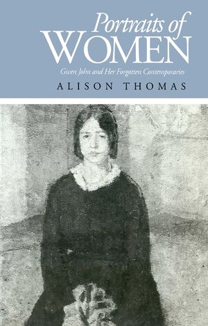 Portraits of Women: Gwen John and Her Forgotten Contemporaries (0745618286) cover image