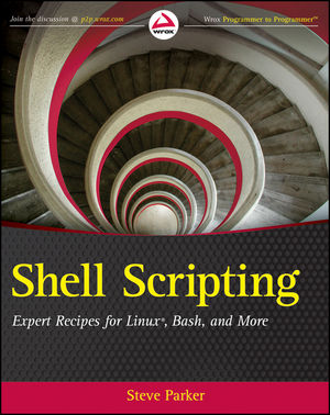Shell Scripting: Expert Recipes for Linux, Bash, and more (1118024486) cover image