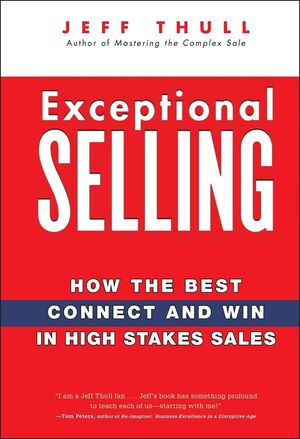 Exceptional Selling: How the Best Connect and Win in High Stakes Sales (1118038886) cover image