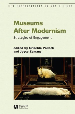 Museums After Modernism: Strategies of Engagement (1405136286) cover image