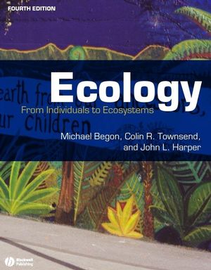 Ecology: From Individuals to Ecosystems, 4th Edition (1405151986) cover image